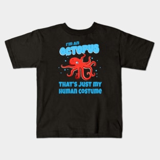 Funny Octopus Slogan Costume Kids T-Shirt